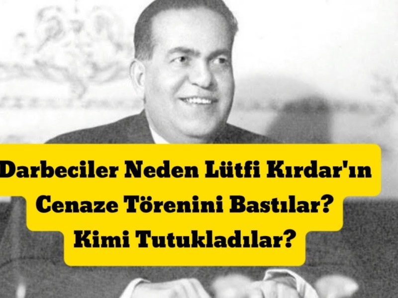 Lütfi Kırdar'ın Cenaze Töreninde Neler Yaşandı?